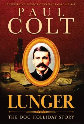 Lunger: Príbeh Doca Hollidaya - Lunger: The Doc Holliday Story