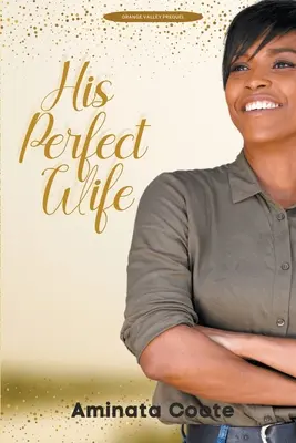 Jeho dokonalá manželka - His Perfect Wife