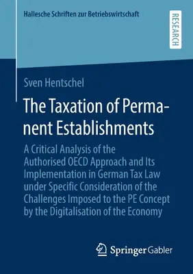 Zdaňovanie stálych prevádzkarní: Kritická analýza autorizovaného prístupu OECD a jeho implementácia v nemeckom daňovom práve podľa osobitných predpisov - The Taxation of Permanent Establishments: A Critical Analysis of the Authorised OECD Approach and Its Implementation in German Tax Law Under Specific