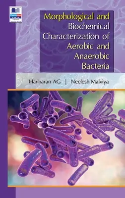 Morfologická a biochemická charakteristika aeróbnych a anaeróbnych baktérií - Morphological and Biochemical Characterization of Aerobic and Anaerobic Bacteria