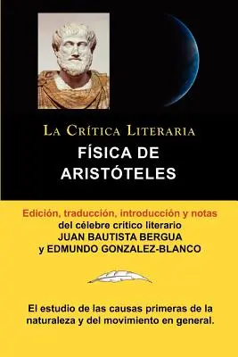 Aristotelova fyzika, La Critica Literaria Por El Celebre Critico Literario Juan Bautista Bergua, Ediciones Ibericas, a Literárna kritika od slávneho literárneho kritika Juana Bautistu Bergua. - Fisica de Aristoteles, Coleccion La Critica Literaria Por El Celebre Critico Literario Juan Bautista Bergua, Ediciones Ibericas