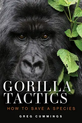 Taktika goríl: Ako zachrániť druh - Gorilla Tactics: How to Save a Species