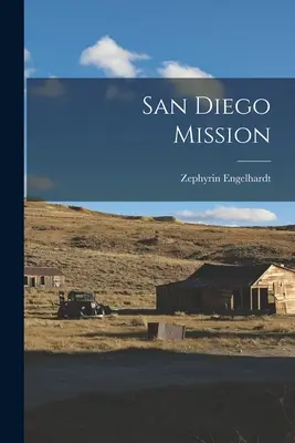 Misia v San Diegu - San Diego Mission