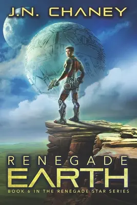 Odpadlíci na Zemi: Medzigalaktické vesmírne dobrodružstvo - Renegade Earth: An Intergalactic Space Opera Adventure