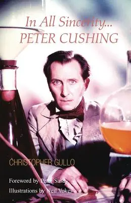 Vo všetkej úprimnosti, Peter Cushing - In All Sincerity, Peter Cushing