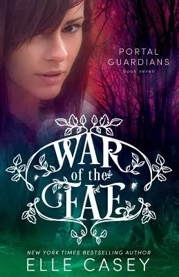 Vojna fae (kniha 7, Strážcovia portálu) - War of the Fae (Book 7, Portal Guardians)