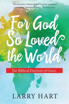Lebo Boh tak miloval svet: Biblická doktrína o milosti - For God So Loved the World: The Biblical Doctrine of Grace