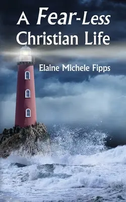 Kresťanský život bez strachu - A Fear-Less Christian Life