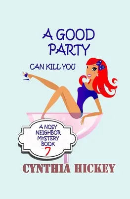 Dobrá párty ťa môže zabiť - A Good Party Can Kill You