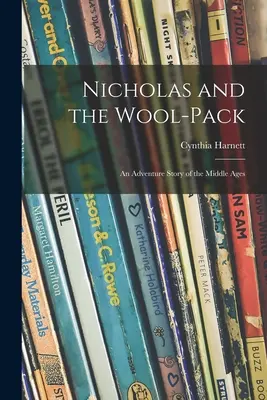 Mikuláš a balík vlny: dobrodružný príbeh zo stredoveku - Nicholas and the Wool-pack: an Adventure Story of the Middle Ages