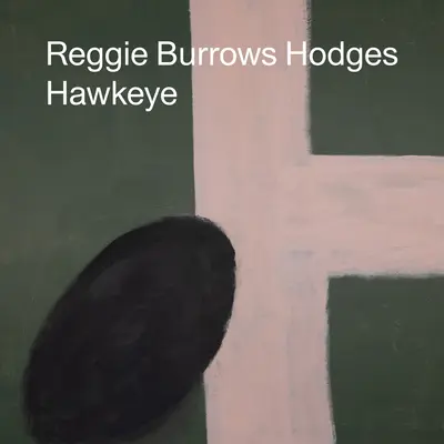 Reggie Burrows Hodges: . - Reggie Burrows Hodges: Hawkeye