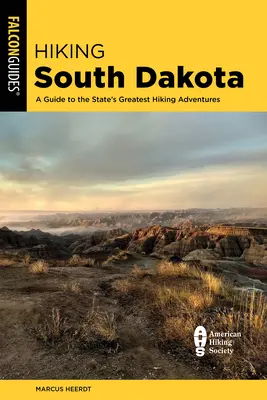 Turistika po Južnej Dakote: Sprievodca po najväčších turistických dobrodružstvách štátu - Hiking South Dakota: A Guide to the State's Greatest Hiking Adventures