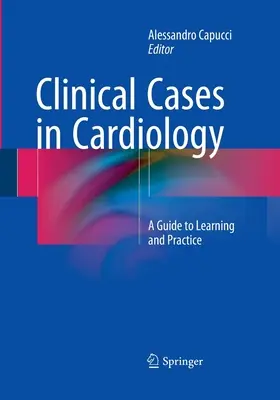 Klinické prípady z kardiológie: Príručka pre výučbu a prax - Clinical Cases in Cardiology: A Guide to Learning and Practice