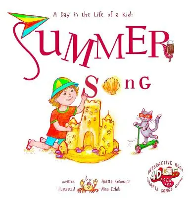 Letná pieseň: Perfektná zbierka rozprávok pre deti. Pozerajte sa a počúvajte za oknom, mysľou - Summer Song: A Day In The Life Of A Kid - A perfect children's story book collection. Look and listen outside your window, mindfull