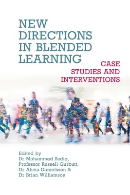 Nové smery v zmiešanom vzdelávaní: Prípadové štúdie a intervencie - New Directions in Blended Learning: Case Studies and Interventions