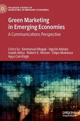 Zelený marketing v rozvíjajúcich sa ekonomikách: Komunikačná perspektíva - Green Marketing in Emerging Economies: A Communications Perspective