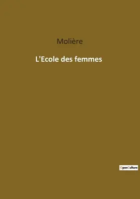Škola pre manželky - L'Ecole des femmes