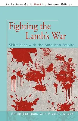 Boj s baránkom: Potýčky s americkým impériom (Fighting the Lamb's War: Skirmishes with the American Empire) - Fighting the Lamb's War: Skirmishes with the American Empire