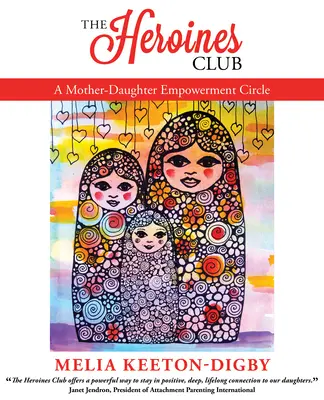 Klub hrdiniek: Krúžok posilnenia matky a dcéry - The Heroines Club: A Mother-Daughter Empowerment Circle