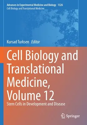 Biológia buniek a translačná medicína, zväzok 12: Kmeňové bunky vo vývoji a ochoreniach - Cell Biology and Translational Medicine, Volume 12: Stem Cells in Development and Disease