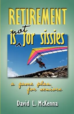 Odchod do dôchodku nie je pre padavky - Retirement Is Not for Sissies