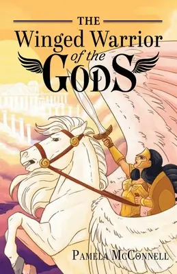 Okrídlený bojovník bohov: Kniha 1 - The Winged Warrior of the Gods: Book 1