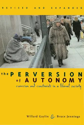 Zvrátenosť autonómie: Donútenie a spoločenstvo v liberálnej spoločnosti - The Perversion of Autonomy: Coercion and Community in a Liberal Society