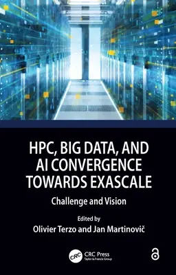 Konvergencia HPC, Big Data a AI smerom k Exascale: Výzvy a vízie - HPC, Big Data, and AI Convergence Towards Exascale: Challenge and Vision