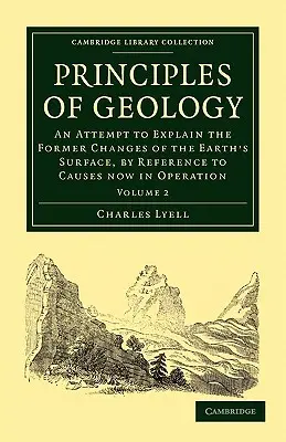 Princípy geológie: Pokus o vysvetlenie predchádzajúcich zmien zemského povrchu s ohľadom na príčiny, ktoré pôsobia v súčasnosti - Principles of Geology: An Attempt to Explain the Former Changes of the Earth's Surface, by Reference to Causes Now in Operation
