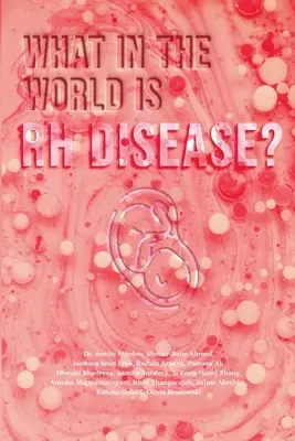 Čo je na svete choroba RH? - What in the World is RH Disease?
