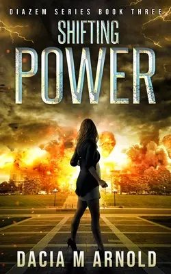Meniaca sa moc: tretia kniha série DiaZem - Shifting Power: Book Three of the DiaZem Series