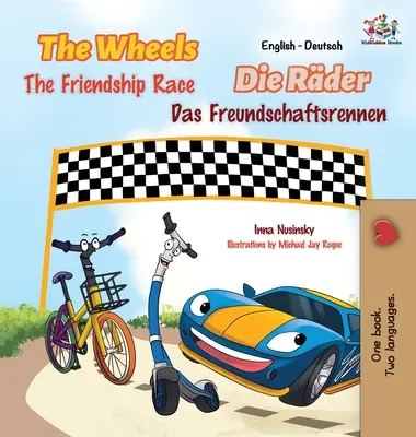 Kolesá - Preteky priateľstva: anglicko-nemecké dvojjazyčné vydanie - The Wheels -The Friendship Race: English German Bilingual Edition