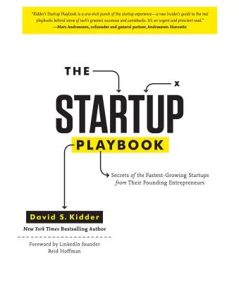 Príručka pre začínajúcich podnikateľov: Tajomstvá najrýchlejšie rastúcich startupov od ich zakladajúcich podnikateľov - The Startup Playbook: Secrets of the Fastest-Growing Startups from Their Founding Entrepreneurs