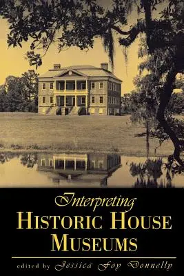 Interpretácia múzeí historických domov - Interpreting Historic House Museums