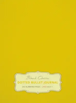 Veľký bodkovaný bullet journal 8,5 x 11 (Banán č. 5) tvrdá väzba - 245 číslovaných strán - Large 8.5 x 11 Dotted Bullet Journal (Banana #5) Hardcover - 245 Numbered Pages