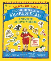 Prídavok, pán William Shakespeare! - Kniha aktivít so samolepkami - Encore, Mr William Shakespeare! - A Sticker Activity Book