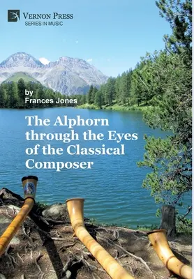 Alphorn očami klasického skladateľa (Premium Color) - The Alphorn through the Eyes of the Classical Composer (Premium Color)