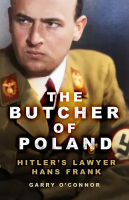 Poľský mäsiar - Hitlerov právnik Hans Frank - Butcher of Poland - Hitler's Lawyer Hans Frank