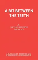 Kúsok medzi zubami - A Bit Between the Teeth
