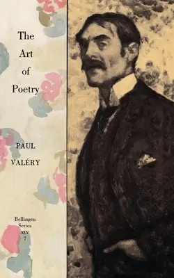 Súborné dielo Paula Valeryho, zväzok 7: Umenie poézie. Úvod T. S. Eliota - Collected Works of Paul Valery, Volume 7: The Art of Poetry. Introduction by T.S. Eliot