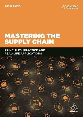 Zvládnutie dodávateľského reťazca: Princípy, prax a reálne aplikácie - Mastering the Supply Chain: Principles, Practice and Real-Life Applications