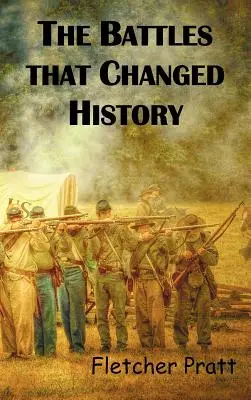 Bitky, ktoré zmenili dejiny - The Battles That Changed History