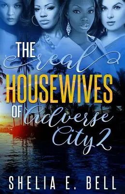 Skutočné manželky z nepriaznivého mesta 2 - The Real Housewives of Adverse City 2