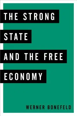 Silný štát a slobodné hospodárstvo - The Strong State and the Free Economy