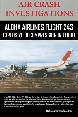 VYŠETROVANIA LETECKÝCH ZNIČENÍ - LET 243 spoločnosti ALOHA AIRLINES - Výbušná dekompresia počas letu - AIR CRASH INVESTIGATIONS-ALOHA AIRLINES FLIGHT 243-Explosive Decompression in Flight