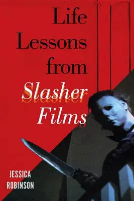 Životné lekcie zo slasherových filmov - Life Lessons from Slasher Films