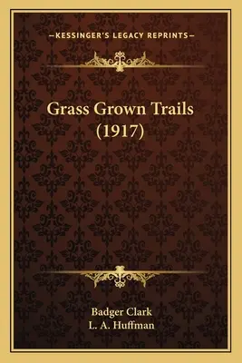 Trávou zarastené chodníky (1917) - Grass Grown Trails (1917)