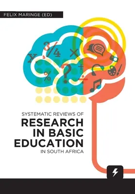 Systematické prehľady výskumu v oblasti základného vzdelávania v Južnej Afrike - Systematic Reviews of Research in Basic Education in South Africa
