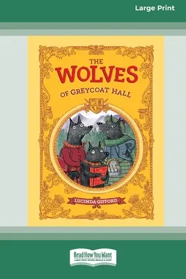The Wolves of Greycoat Hall [Veľká tlač 16pt] - The Wolves of Greycoat Hall [Large Print 16pt]