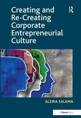 Vytváranie a pretváranie podnikovej podnikateľskej kultúry - Creating and Re-Creating Corporate Entrepreneurial Culture